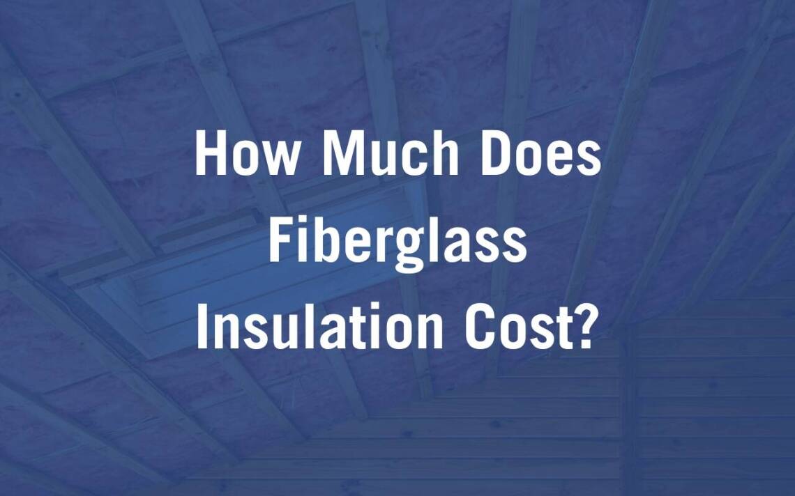 Fiberglass Insulation Blog Cover