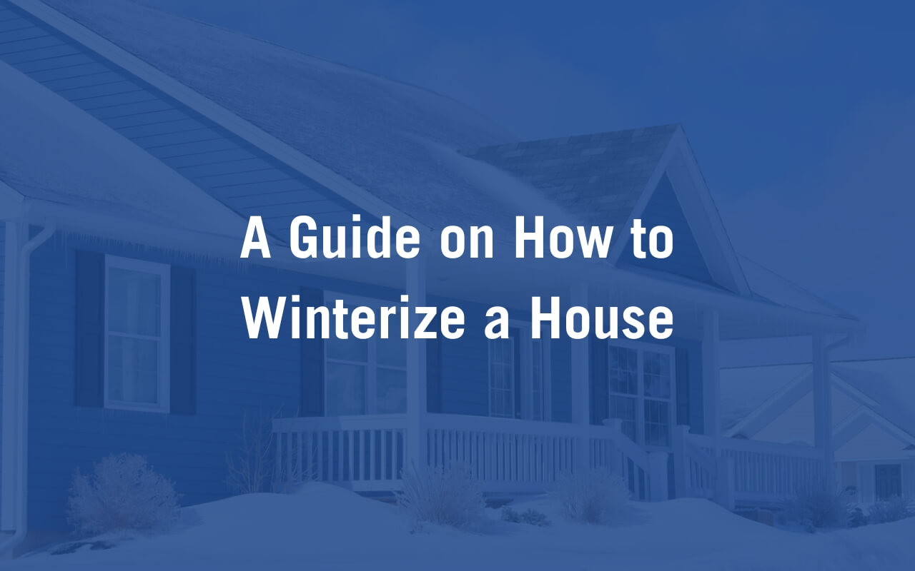 How To Winterize A House Blog Cover
