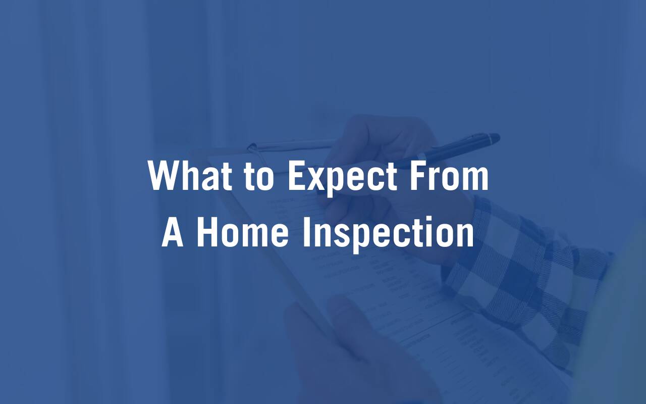 What To Expect From A Home Inspection