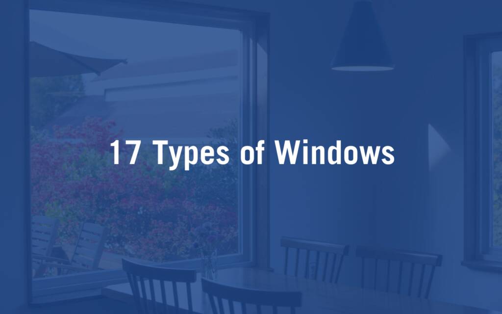 17 Types of Windows and How to Choose Yours | Minnesota Exteriors ...