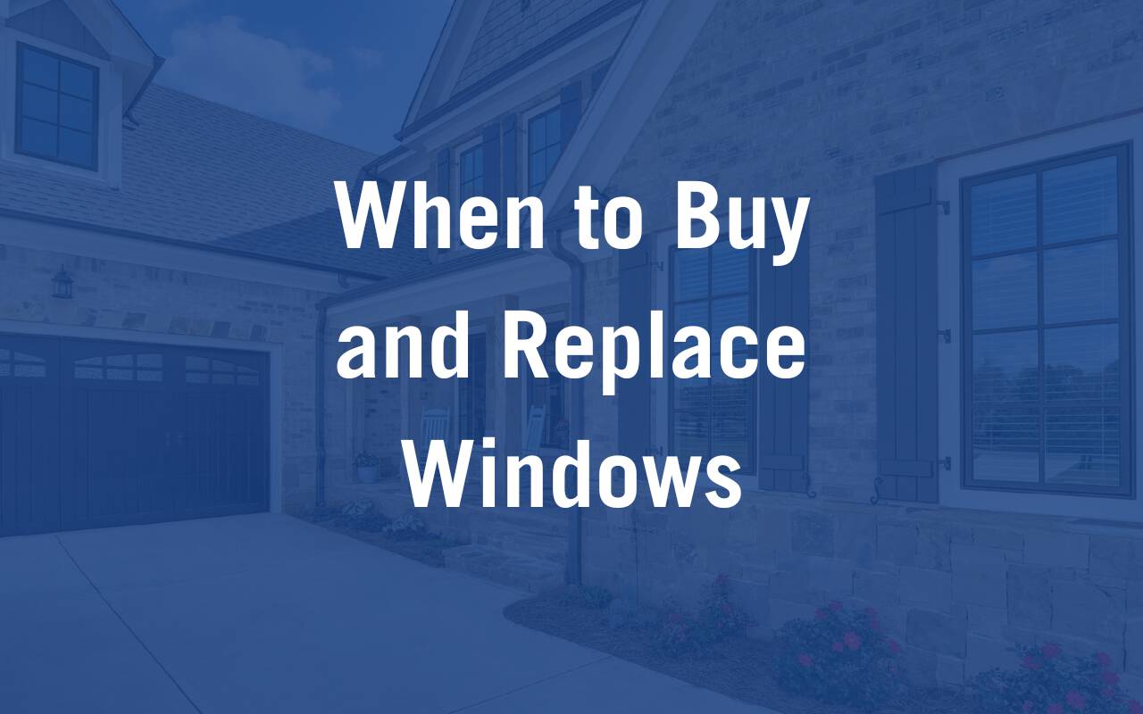 When To Replace Windows