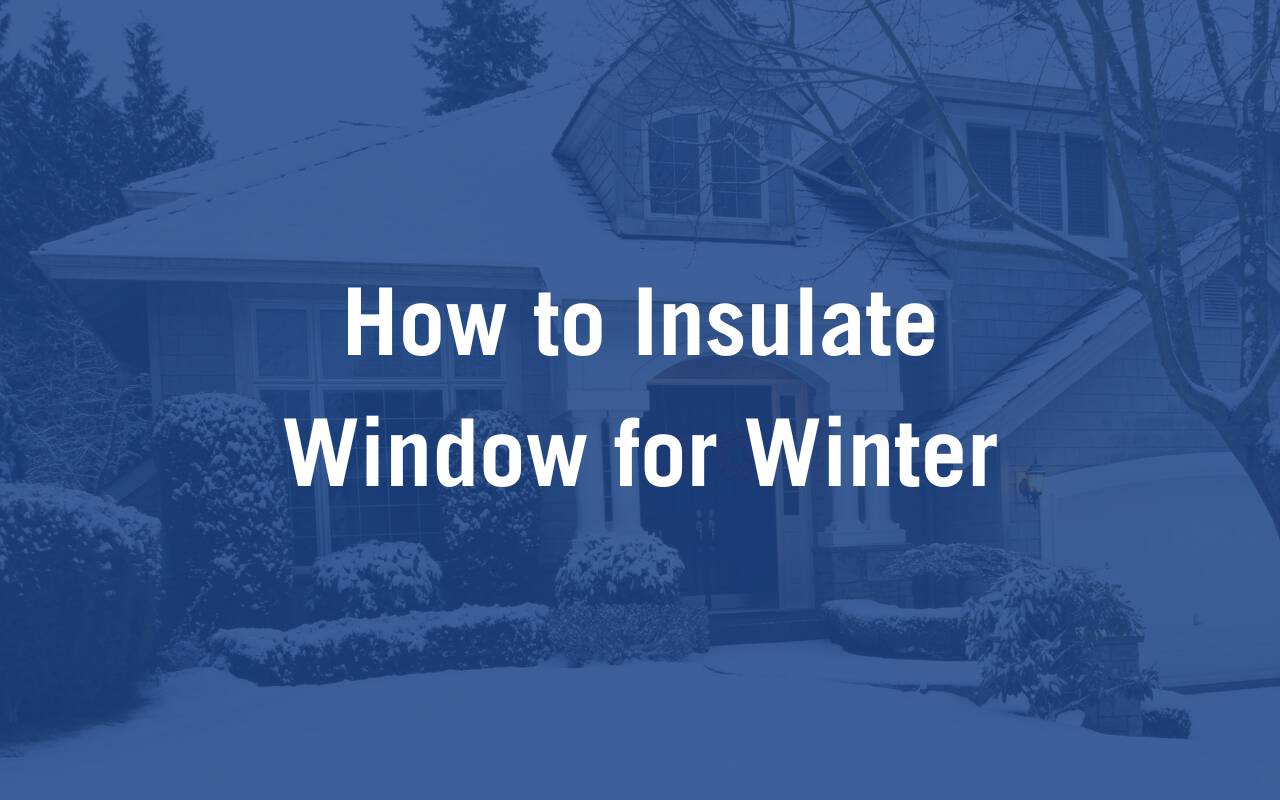 How To Insulate Windows