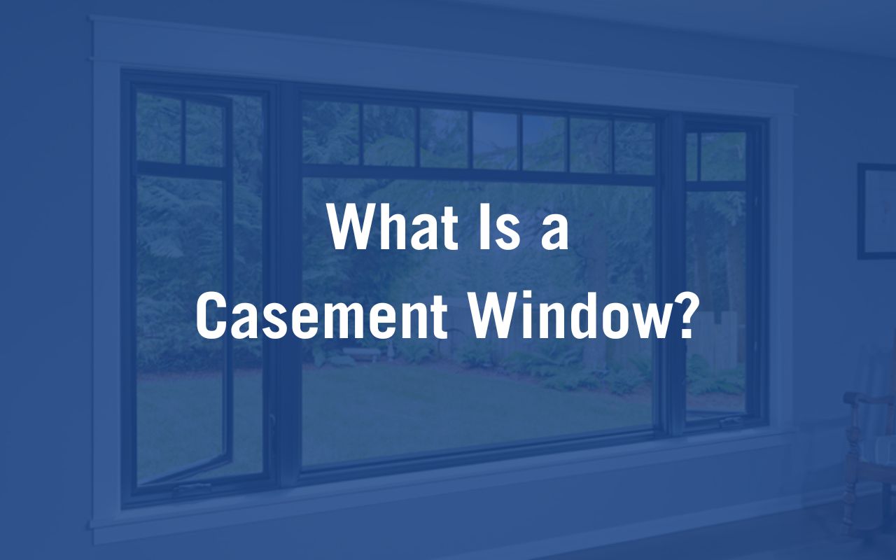 What Is A Casement Window Blog Title