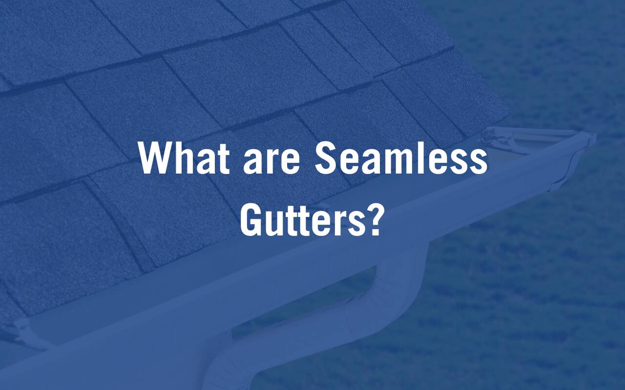 What Are Seamless Gutters Mei Blog